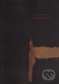 Eseje o člověku - Václav Smitka, Ježek, 2009