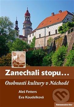 Zanechali stopu (Osobnosti kultury v Náchodě) - Aleš Fetters - kniha z kategorie Kulturní a sociální antropologie