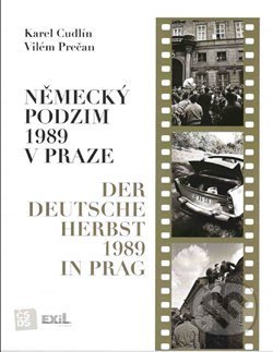Německý podzim 1989 v Praze - Karel Cudlín, ČSDS, 2014