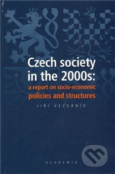 Czech society in the 2000s: a report on socio-economic policies and structures - kniha z kategorie Ekonomie