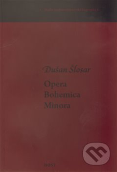 Opera Bohemica Minora - Dušan Šlosar, Host, 2011