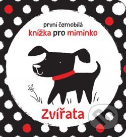 Zvířata (První černobílá knížka pro miminko) - Stella Baggott - kniha z kategorie Pro děti