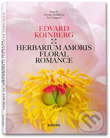 Herbarium Amoris. A Floral Romance - Edvard Koinberg, Taschen, 2009