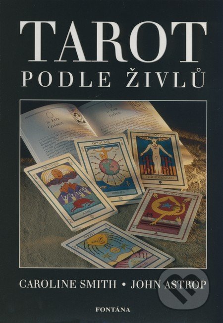 Tarot podle živlů (kniha + 78 karet) - Caroline Smith, John Astrop, Fontána, 2008