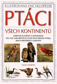 Ptáci všech kontinentů - David Alderton, Reader´s Digest Výběr, 2009