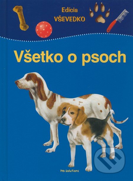 Všetko o psoch - Margot Hellmiss, Falk Scheithauer, Vnímavé deti, 2009