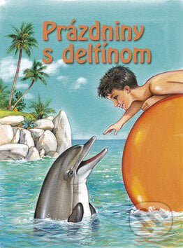 Prázdniny s delfínom, Ottovo nakladateľstvo, 2009