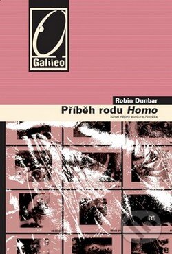 Příběh rodu Homo - Robin Dunbar, Academia, 2009
