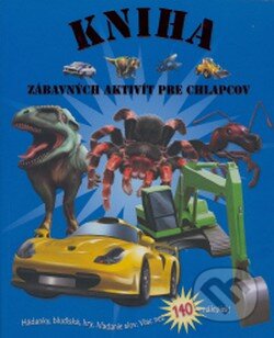 Kniha zábavných aktivít pre chlapcov, Svojtka&Co., 2009