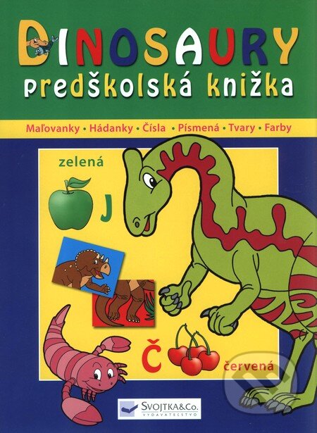 Dinosaury - predškolská knižka, Svojtka&Co., 2009