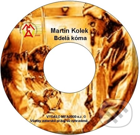 Bdelá kóma (e-book v .doc a .html verzii) - Martin Kolek, MEA2000, 2009