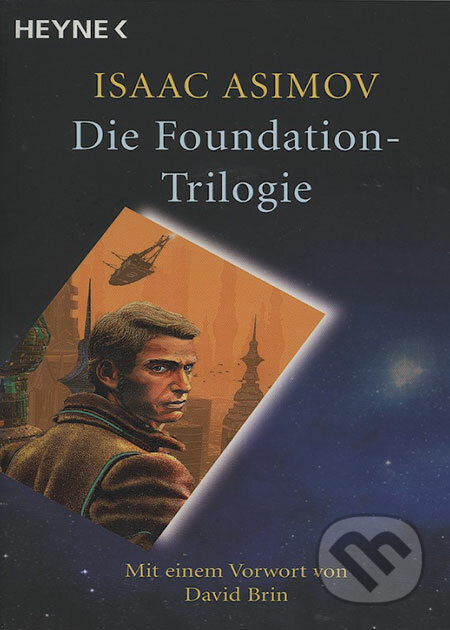 Die Foundation-Trilogie - Isaac Asimov, Heyne, 2008