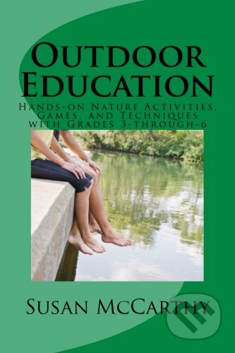 Outdoor Education - Susan Caplan McCarthy, Createspace, 2016