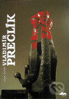 Vladimír Preclík - Vladimír Preclík - kniha z kategorie Sochařství