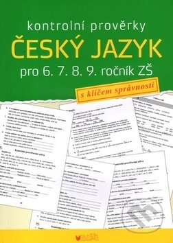 Kontrolní prověrky: Český jazyk pro 6., 7., 8., 9. ročník ZŠ - Alice Seifertová, BLUG, 2018