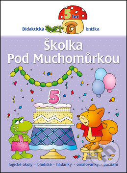 Kniha: Školka pod muchomůrkou (Aksjomat). Aksjomat, 2013