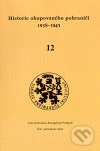 Historie okupovaného pohraničí 12 (1938 - 1945) - Zdeněk Radvanovský, Albis International, 2007
