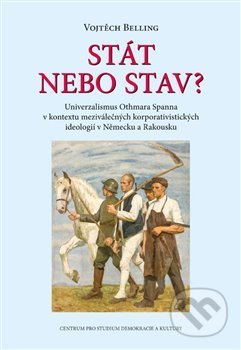 Stát nebo stav? - Vojtěch Belling, Centrum pro studium demokracie a kultury, 2015