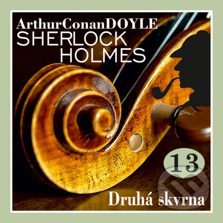 Návrat Sherlocka Holmese 13 - Druhá skvrna - Arthur Conan Doyle, Kanopa, 2019