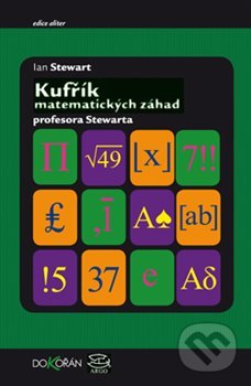 Kufřík matematických záhad profesora Stewarda - Ian Stewart, Argo, Dokořán, 2019