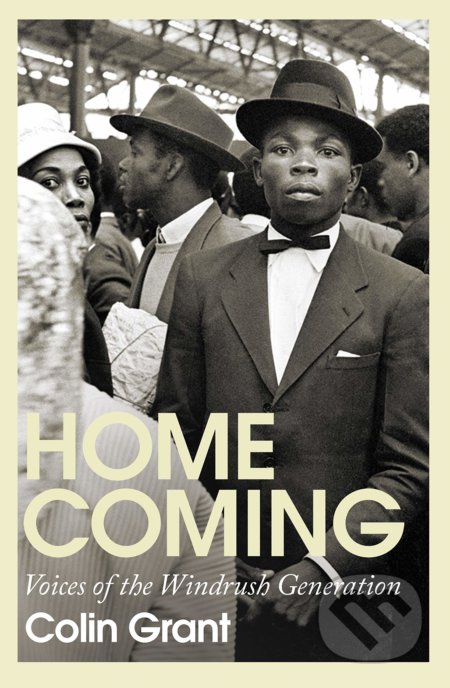 Homecoming (Voices of the Windrush Generation) - Colin Grant - kniha z kategorie Beletrie
