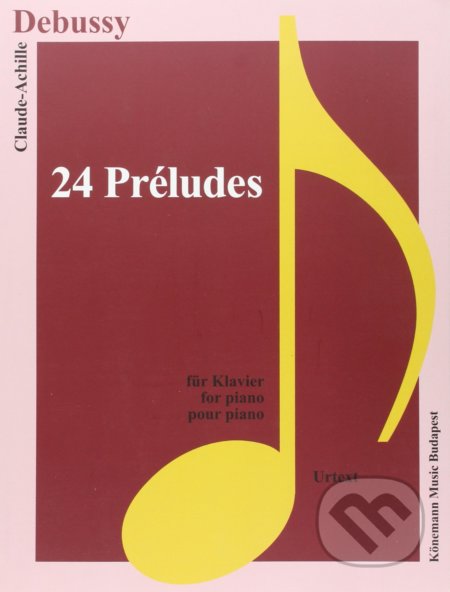 24 Préludes - Claude Debussy, Könemann Music Budapest, 2015