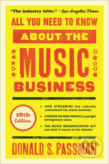 All You Need to Know about the Music Business - Donald S. Passman, Simon & Schuster, 2019