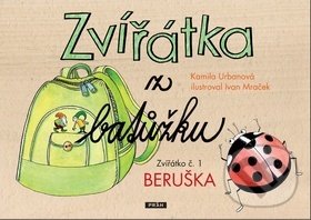 Zvířátka z batůžku: Zvířátko č. 1 Beruška - Kamila Urbanová, Ivan Mraček, Práh, 2014