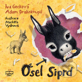 Osel Siprd - Adam Drahokoupil, Iva Gecková, Markéta Vydrová (ilustrácie), Triton, 2019