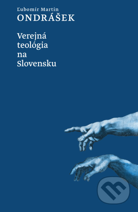 Verejná teológia na Slovensku - Ľubomír Martin Ondrášek, Dobrá kniha, 2019
