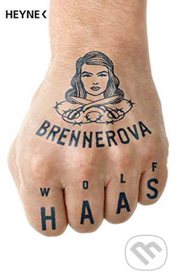 Brennerova - Wolf Haas, Heyne, 2016