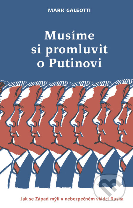 E-kniha: Musíme si promluvit o Putinovi (Mark Galeotti)