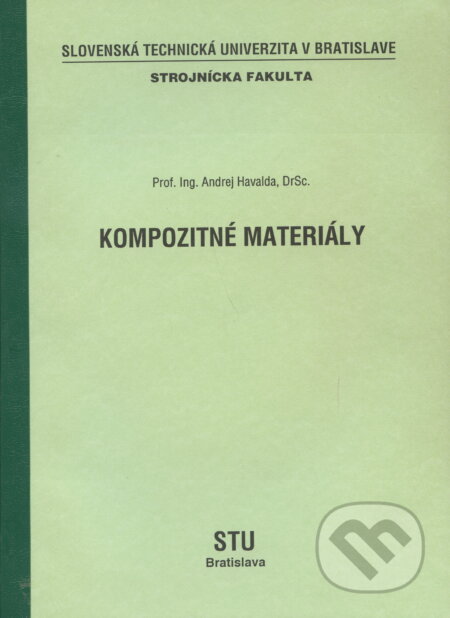 Kompozitné materiály - Andrej Havalda, Slovenská technická univerzita, 1994