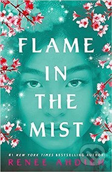 Flame in the Mist - Renée Ahdiehová, Hodder and Stoughton, 2018