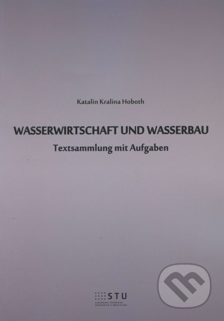 Wasserwirtschaft und wasserbau (textsammlung mit aufgaben) - kniha z kategorie Vysoké školy