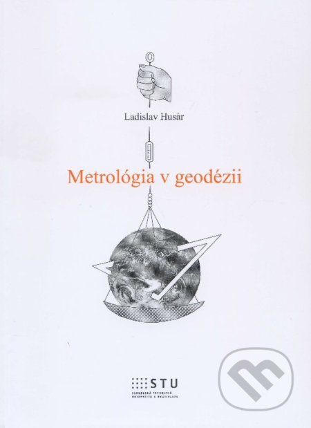 Metrológia v geodézii - Ladislav Husár, STU, 2014