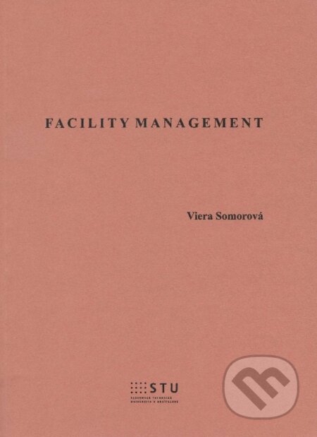 Facility Management - Viera Somorová, STU, 2013