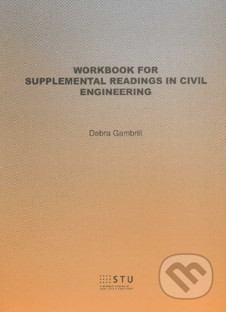 Workbook for supplemental readings in civil engeneering - kniha z kategorie Vysoké školy