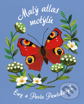 Malý atlas motýlů - Pavel Pawlak, Ewa Pawlaková, Bookmedia, 2019