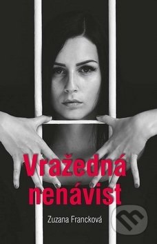Vražedná nenávist - Zuzana Francková, Akcent, 2019