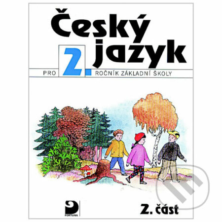 Český jazyk pro 2. ročník ZŠ - 2. část - Ludmila Konopková, Fortuna, 2010