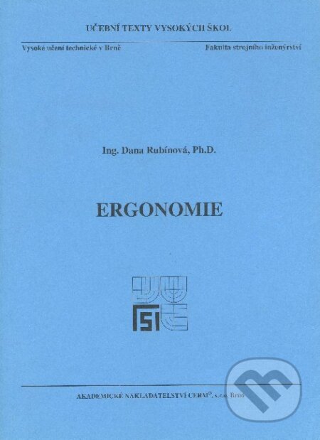 Ergonomie - Dana Rubínová, Akademické nakladatelství CERM, 2006