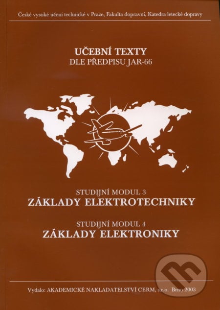 Základy elektrotechniky (Studijní modul 3), Základy elektroniky (Studijní modul 4) - Petr Vysoký, Akademické nakladatelství CERM, 2003