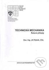 Technická mechanika - Jiří Raček, Akademické nakladatelství CERM, 2010