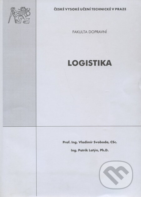 Logistika - Vladimír Svoboda, Patrik Latýn, CVUT Praha, 2003