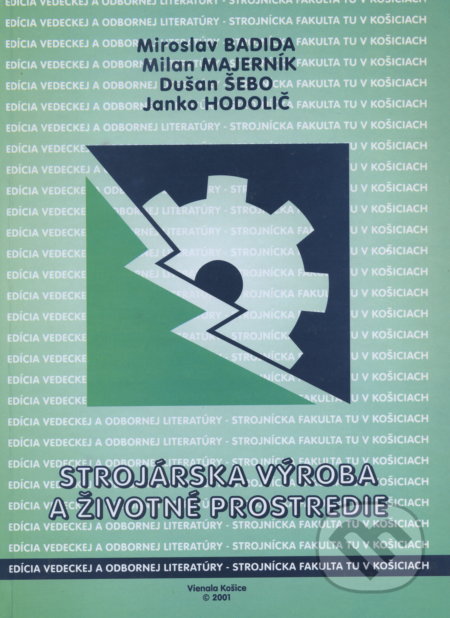 Strojárska výroba a životné prostredie - Miroslav Badida, Elfa Kosice, 2001