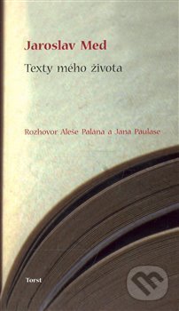 Texty mého života - Jaroslav Med - kniha z kategorie Literární věda