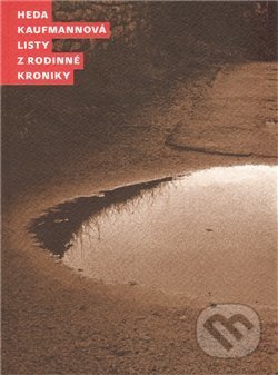 Listy z rodinné kroniky - Heda Kaufmannová - kniha z kategorie Životopisy