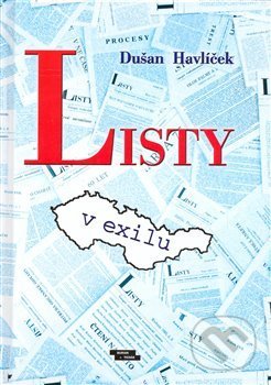 Listy v exilu - Dušan Havlíček, Burian a Tichák, 2008