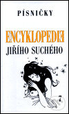 Encyklopedie Jiřího Suchého, svazek 7 - Písničky To-Ž - Jiří Suchý, Karolinum, 2001